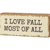 Primitives By Kathy 3.5" I Love Fall Most Of All Block Sign 110289